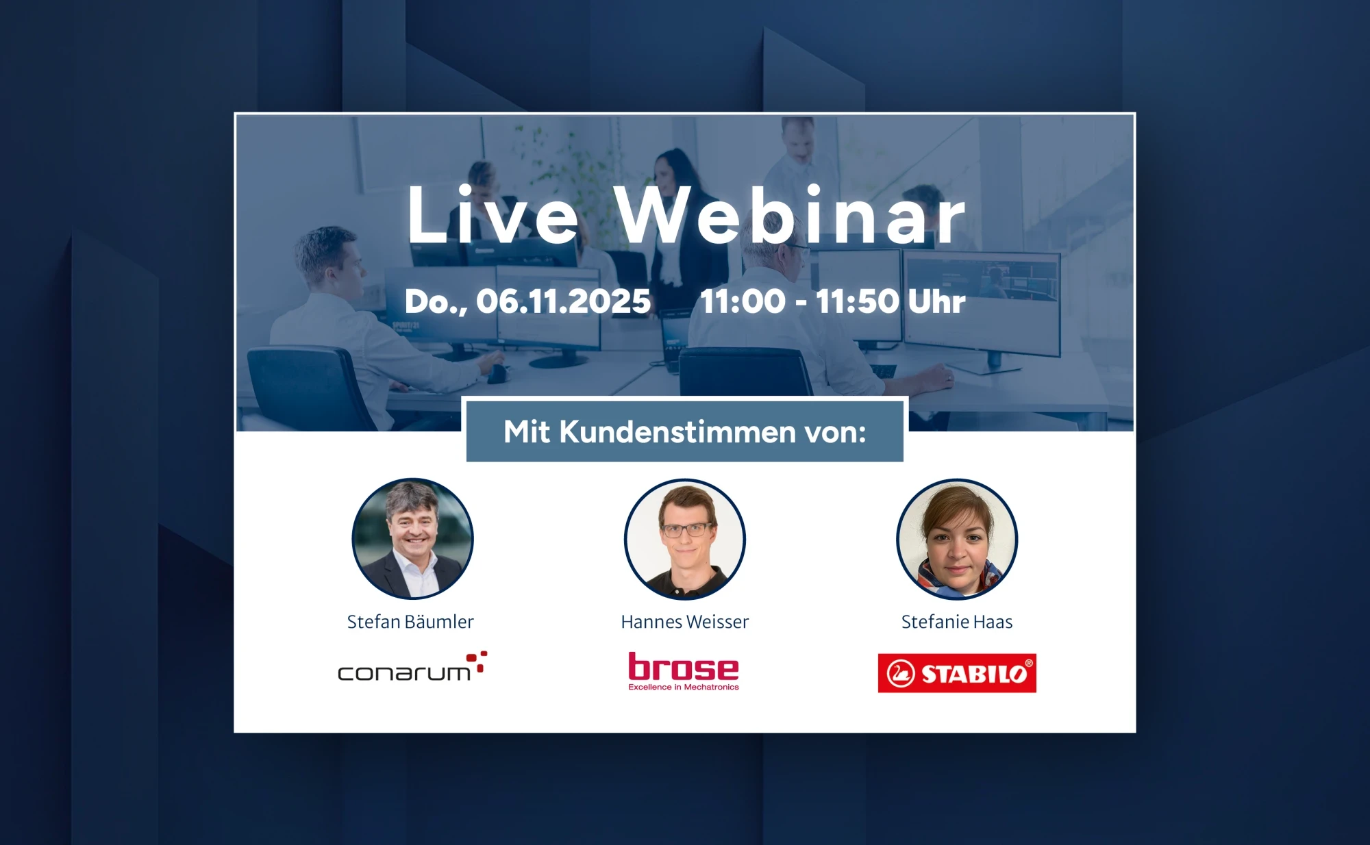 Webinar mit Kundenstimmen von Brose und STABILO am 06.11.2025 um 11 Uhr