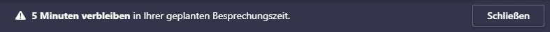 Screenshot Microsoft Teams:Die Warnmeldung fünf Minuten vor Besprechungsende. | SPIRIT/21
