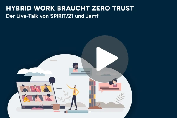 Hybrid Work braucht Zero Trust